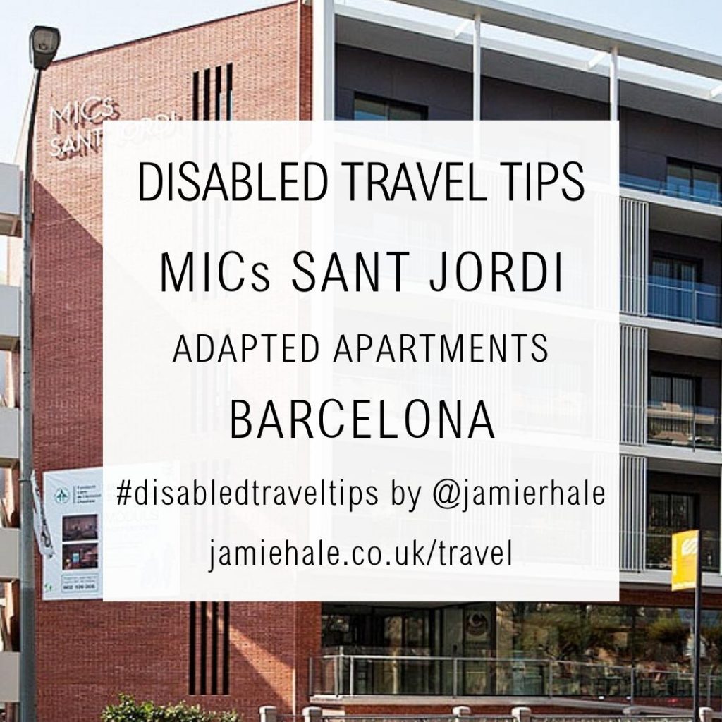Superimposed on top of a photo of the outside of the MICs Sant Jordi adapted apartments is the text "MICs Sant Jordi, adapted apartments, Barcelona, #DisabledTravelTips by @jamierhale jamiehale.co.uk/travel"