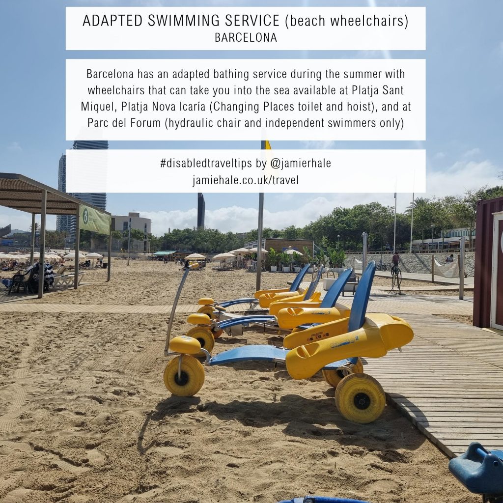 A photo of the sandy Barcelona beach, with three beach wheelchairs in a row next to a wooden boardwalk. Text superimposed over the top reads 'Adapted Swimming Service (beach wheelchairs) Barcelona', 'Barcelona has an adapted bathing service during the summer with wheelchairs that can take you into the sea available at Platja Sant Miquel, Platja Nova Icaria (Changing Places toilet and hoist), and at Parc del Forum (hydraulic chair and independent swimmers only)', '#disabledtraveltips by @jamierhale jamiehale.co.uk/travel'