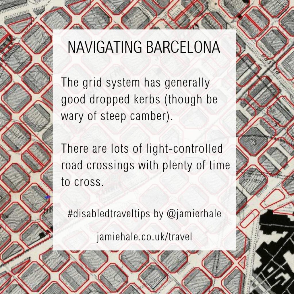 Superimposed on top of a drawing of the Barcelona grid system for today's is the text "Navigating Barcelona, the grid system has generally good dropped kerbs (though be wary of steep camber). There are lots of light-controlled crossings with plenty of time to cross, #DisabledTravelTips by @jamierhale jamiehale.co.uk/travel"