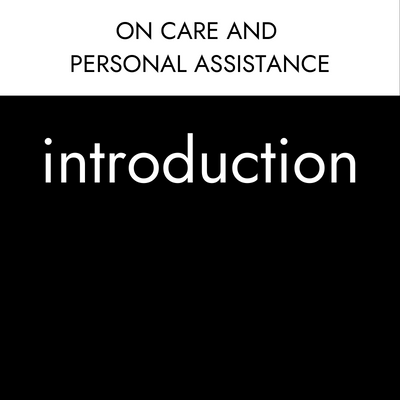 text: on care and personal assistance: introduction