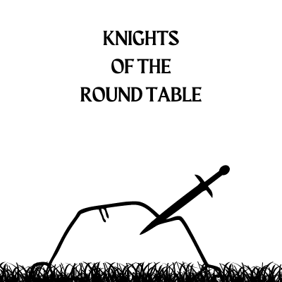 A graphic of a sword in a rock, with the text "Knights of the Round Table"